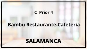 Bambu Restaurante-Cafeteria - Salamanca