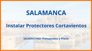 Instalar Protectores Cortavientos en Salamanca