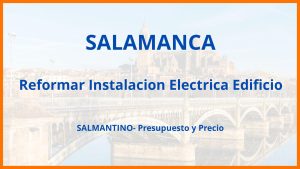 Reformar Instalacion Electrica Edificio en Salamanca