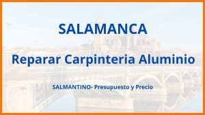 Reparar Carpinteria Aluminio en Salamanca
